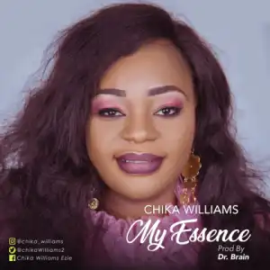 Chika Williams - My Essence